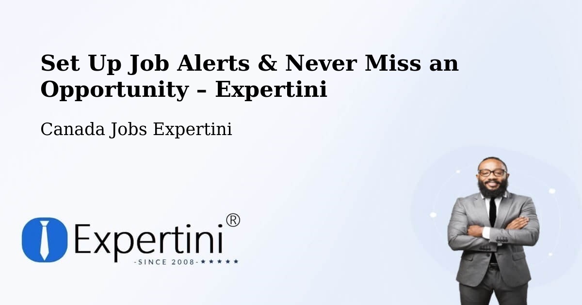 Job Alerts Guide – Get Notified About New Jobs in Armstrong - Armstrong, Canada Jobs Expertini