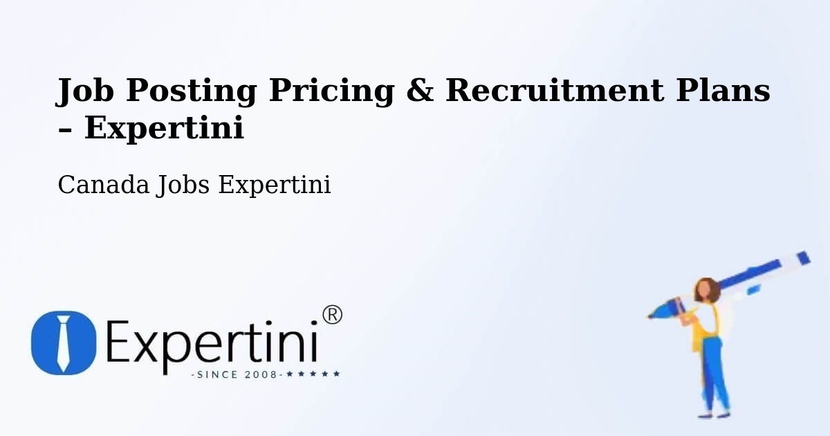 Job Posting Pricing & Recruitment Plans – Armstrong - Armstrong, Canada Jobs Expertini
